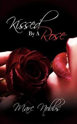 Kissed by a Rose (Paperback)
