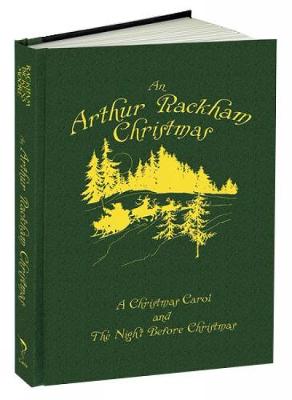 An Arthur Rackham Christmas: A Christmas Carol and the Night Before Christmas - Calla Editions (Hardback)