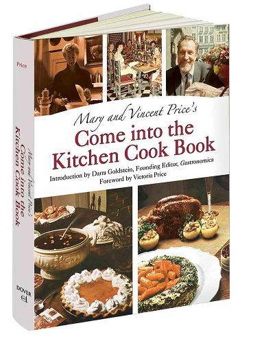 Mary and Vincent Price's Come into the Kitchen Cook Book (Hardback)