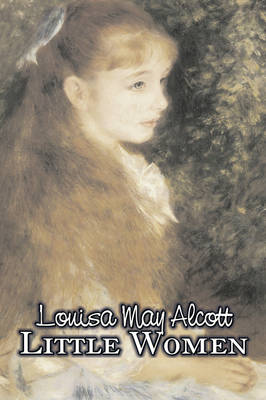 Little Women by Louisa May Alcott, Fiction, Family, Classics (Hardback)