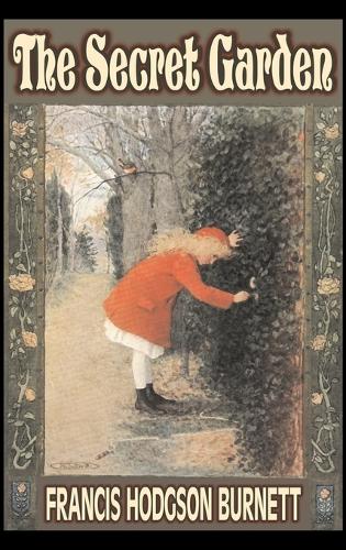 The Secret Garden by Frances Hodgson Burnett, Juvenile Fiction, Classics, Family (Hardback)