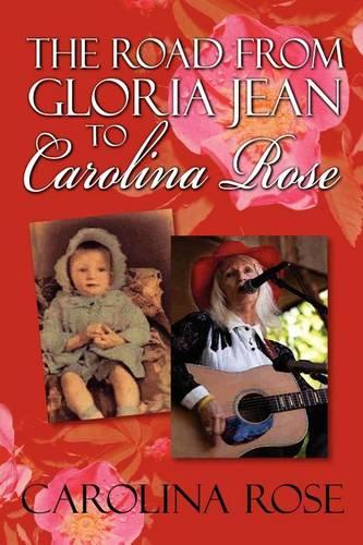 The Road from Gloria Jean to Carolina Rose (Paperback)