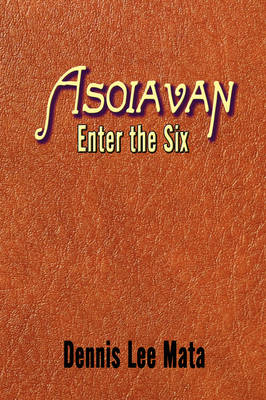 Asoiavan: Enter the Six (Paperback)