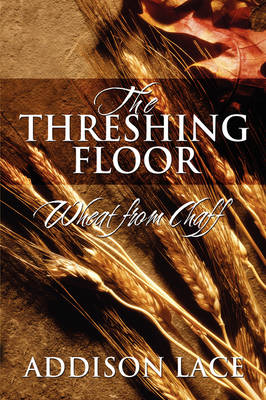 The Threshing Floor: Wheat from Chaff (Paperback)