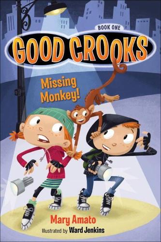 Good Crooks Book One: Missing Monkey (Paperback)