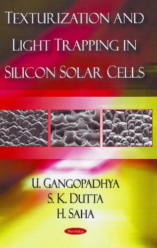Texturization & Light Trapping in Silicon Solar Cells (Paperback)