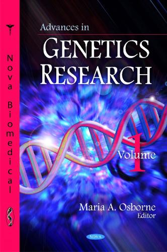 Advances in Genetics Research: Volume 1 (Hardback)