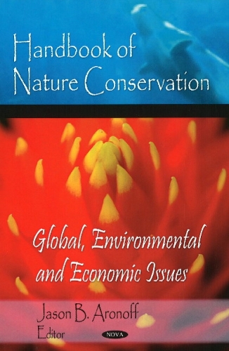 Handbook of Nature Conservation: Global, Environmental & Economic Issues (Hardback)
