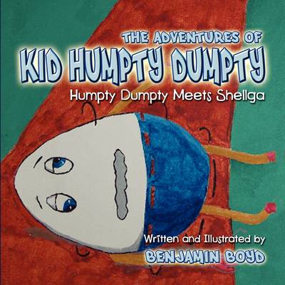 The Adventures of Kid Humpty Dumpty (Paperback)