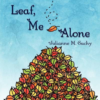 Leaf, Me Alone (Paperback)