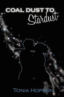 Coal Dust to Stardust (Hardback)