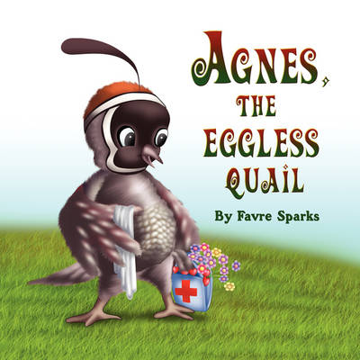 Agnes, the Eggless Quail (Paperback)