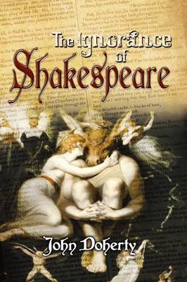 The Ignorance of Shakespeare (Hardback)
