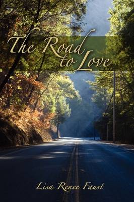 The Road to Love the Road to Love (Hardback)