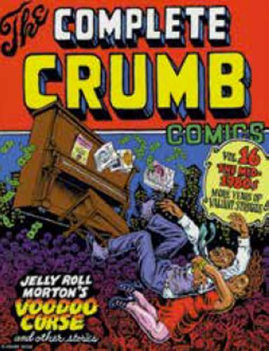 The Complete Crumb Comics Vol. 16: The Mid 1980s: More Years of Valiant Struggle (Paperback)