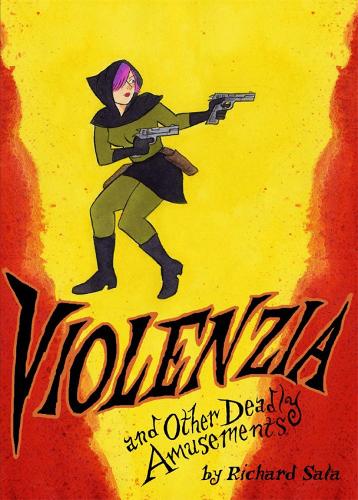 Violenzia And Other Deadly Amusements (Paperback)