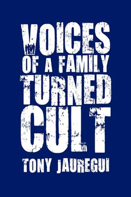 Voices of a Family Turned Cult (Paperback)