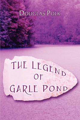 The Legend of Garle Pond (Paperback)