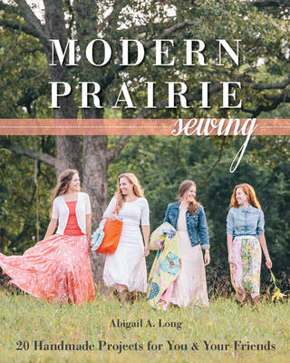 Modern Prairie Sewing: 20 Handmade Projects for You & Your Friends (Paperback)