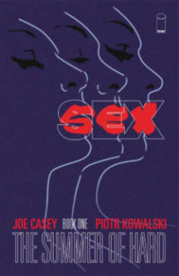 Sex Volume 1: Summer of Hard (Paperback)