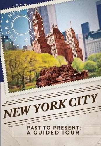 New York City Past to Present: A Guided Tour - Guided Tour (Thunder Bay) (Hardback)