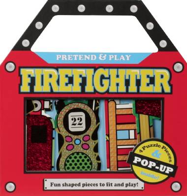 Pretend and Play: Firefighter - Pretend & Play (Board book)