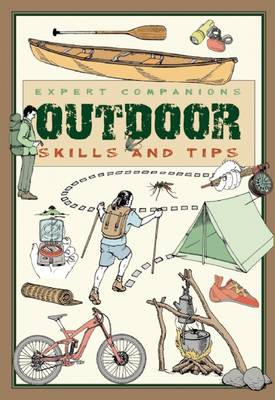 Expert Companions: Outdoor: Skills and Tips: A Guide for the Modern Adventurer - Expert Companion (Paperback)