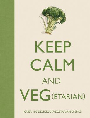 Keep Calm and Veg(etarian) (Hardback)