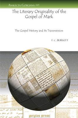 The Literary Originality of the Gospel of Mark: The Gospel History and Its Transmission (Paperback)