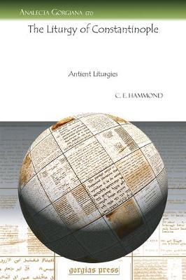 The Liturgy of Constantinople: Antient Liturgies (Paperback)