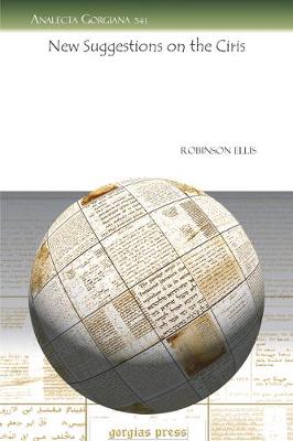 New Suggestions on the Ciris - Analecta Gorgiana 341 (Paperback)