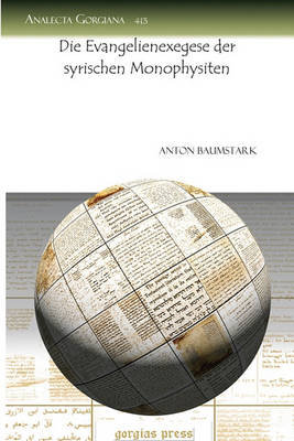 Die Evangelienexegese Der Syrischen Monophysiten (Paperback)