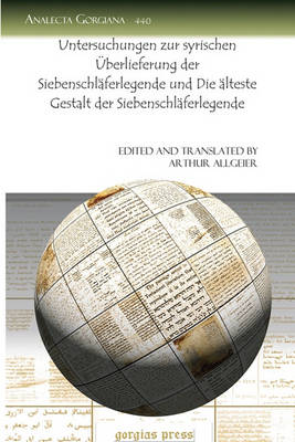 Untersuchungen Zur Syrischen Auberlieferung Der Siebenschlaferlegende Und Die Alteste Gestalt Der Siebenschlaferlegende (Paperback)