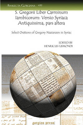 S. Gregorii Liber Carminum Iambicorum: Versio Syriaca Antiquissima, Pars Altera (Paperback)