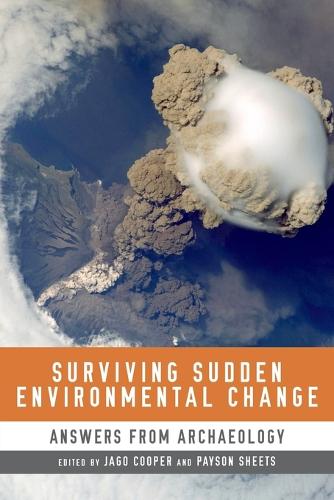 Surviving Sudden Environmental Change: Answers From Archaeology (Paperback)