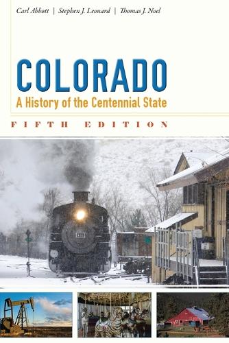 Colorado: A History of the Centennial State, Fifth Edition (Paperback)