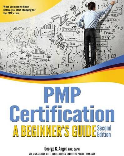 PMP Certification: A Beginner's Guide (Paperback)