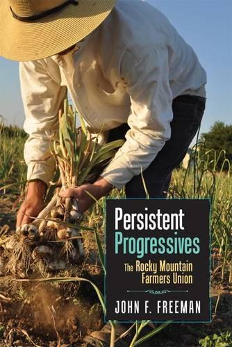Persistent Progressives: The Rocky Mountain Farmers Union (Hardback)