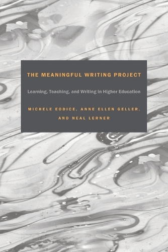 The Meaningful Writing Project by Michele Eodice Anne Ellen