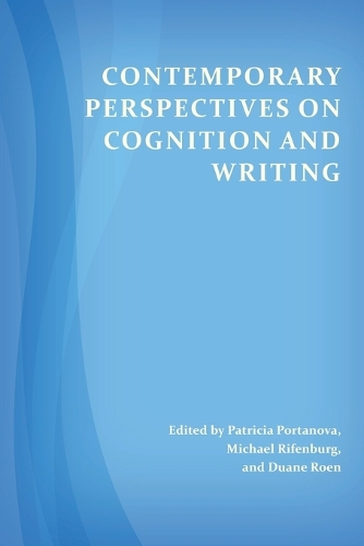 Contemporary Perspectives on Cognition and Writing (Paperback)