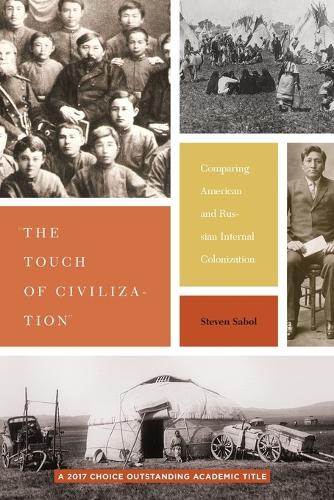 "the Touch of Civilization": Comparing American and Russian Internal Colonization (Paperback)