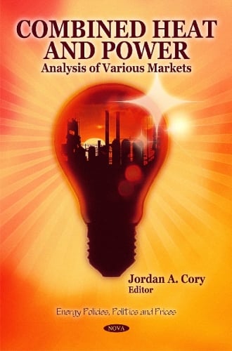 Combined Heat & Power: Analysis of Various Markets (Hardback)