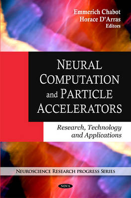 Neural Computation & Particle Accelerators: Research, Technology & Applications (Hardback)