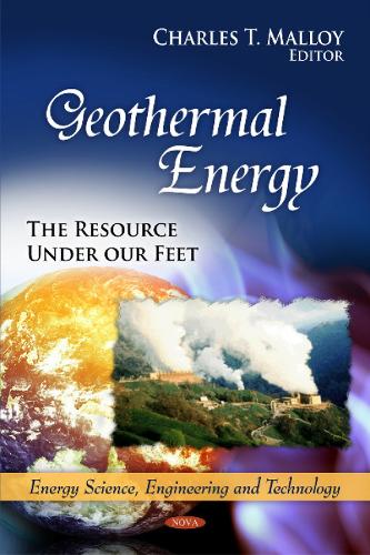 Geothermal Energy: The Resource Under Our Feet (Hardback)