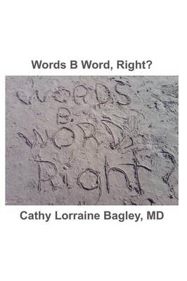 Words B Word, Right? (Hardback)