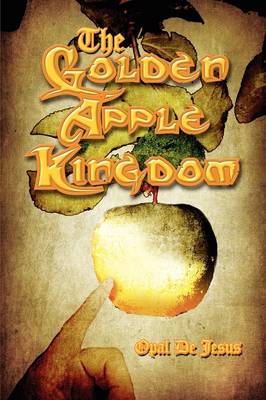 The Golden Apple Kingdom (Paperback)