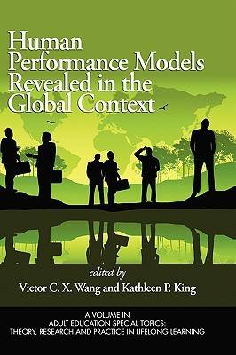 Human Performance Models Revealed in the Global Context - Adult Education Special Topics: Theory, Research and Practice in Lifelong Learning (Hardback)