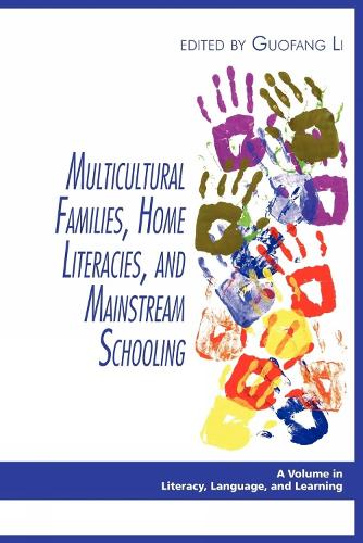 Multicultural Families, Home Literacies, and Mainstream Schooling - Literacy, Language & Learning (Hardback)