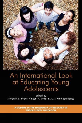 An International Look at Educating Young Adolescents - Handbook of Research in Middle Level Education (Paperback)