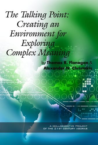 The Talking Point: Creating an Environment for Exploring Complex Meaning (Hardback)